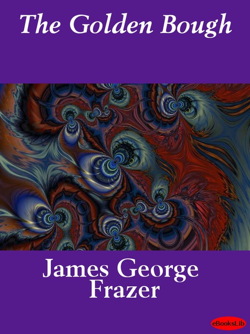 Title details for The Golden Bough by James George Frazer - Available